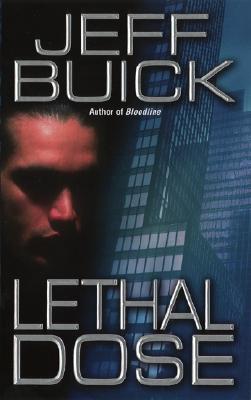 Lethal Dose (2005) by Jeff Buick