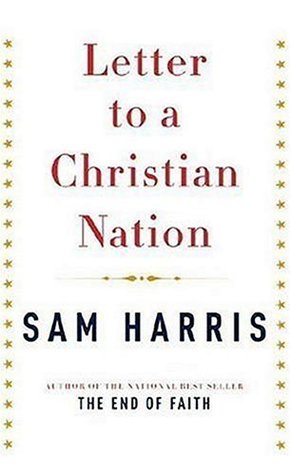 Letter to a Christian Nation (2006) by Sam Harris