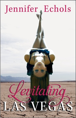 Levitating Las Vegas (2013) by Jennifer Echols
