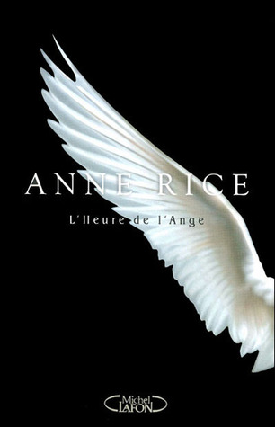 L'Heure de l'ange (2009) by Anne Rice