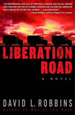 Liberation Road: A Novel of World War II and the Red Ball Express (2005)