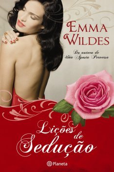 Lições de Sedução (2010) by Emma Wildes