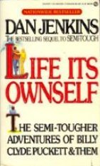 Life Its Ownself (1985) by Dan Jenkins