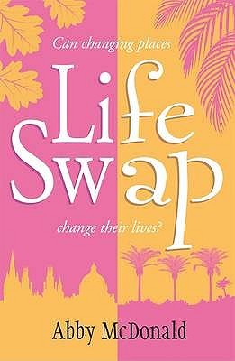Life Swap (2009) by Abby McDonald