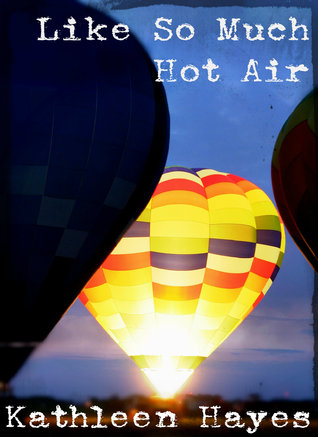 Like So Much Hot Air (2012)