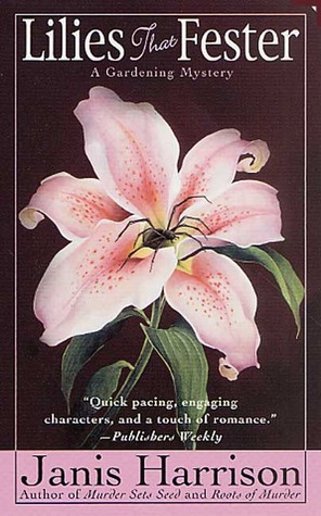 Lilies That Fester (2002) by Janis Harrison