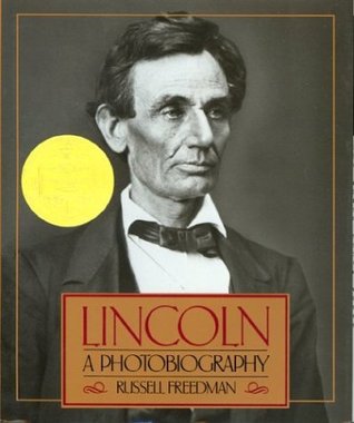 Lincoln: A Photobiography (1989) by Russell Freedman