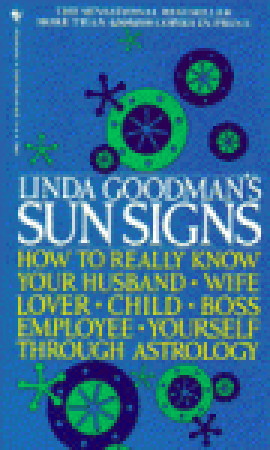 Linda Goodman's Sun Signs (1984) by Linda Goodman