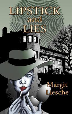 Lipstick and Lies: A Pucci Lewis Mystery (2007) by Margit Liesche