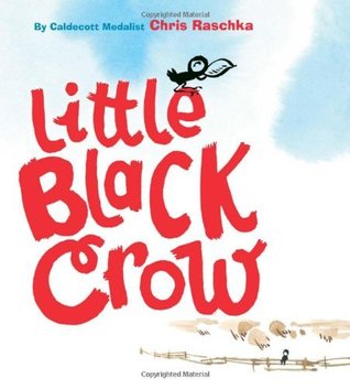 Little Black Crow (Richard Jackson Books (Atheneum Hardcover)) (2011)