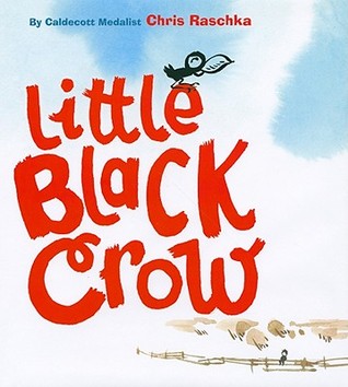 Little Black Crow (2010) by Chris Raschka