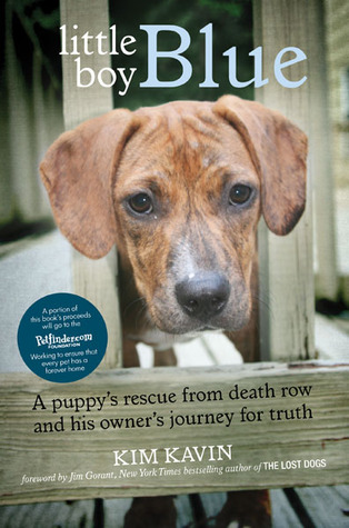 Little Boy Blue: A Puppy's Rescue from Death Row and His Owner's Journey for Truth (2012)