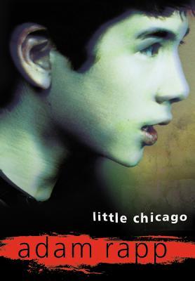 Little Chicago (2002) by Adam Rapp