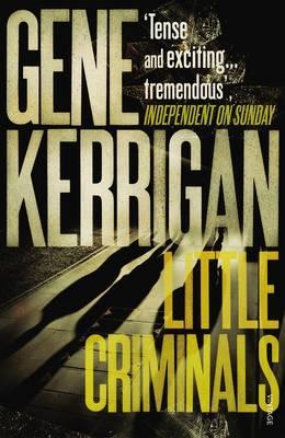 Little Criminals (2005) by Gene Kerrigan