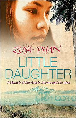 Little Daughter: A Memoir of Survival in Burma and the West (2009)