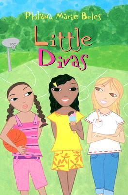 Little Divas (2005) by Philana Marie Boles