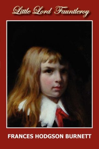 Little Lord Fauntleroy (2006) by Frances Hodgson Burnett