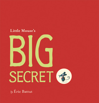 Little Mouse's Big Secret (2011)