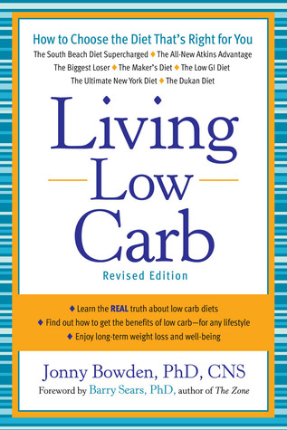 Living Low Carb: Controlled-Carbohydrate Eating for Long-Term Weight Loss (2010) by Barry Sears