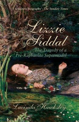 Lizzie Siddal (2005) by Lucinda Hawksley