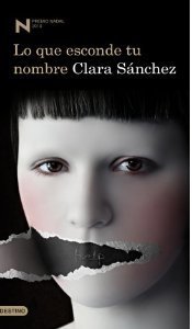 Lo que esconde tu nombre (2010) by Clara Sánchez