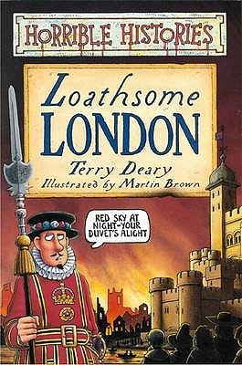 Loathsome London (2005) by Terry Deary