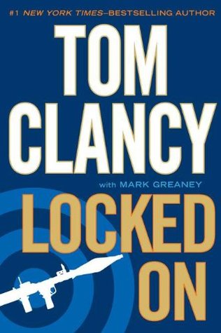 Locked On (2011) by Tom Clancy