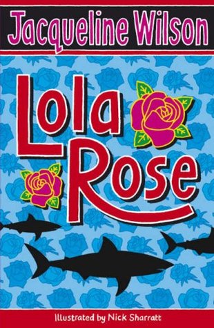 Lola Rose (2015) by Jacqueline Wilson