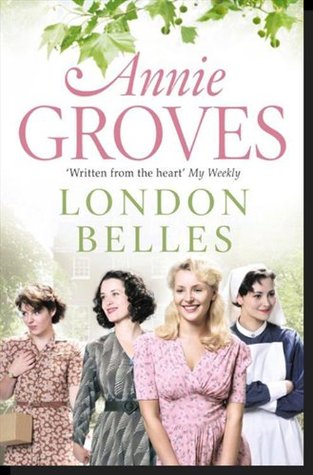 London Belles (2011) by Annie Groves