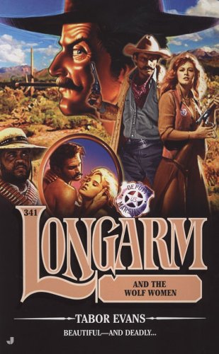 Longarm and the Wolf Women (2007) by Tabor Evans