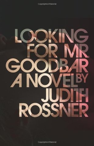 Looking for Mr. Goodbar (1997) by Judith Rossner