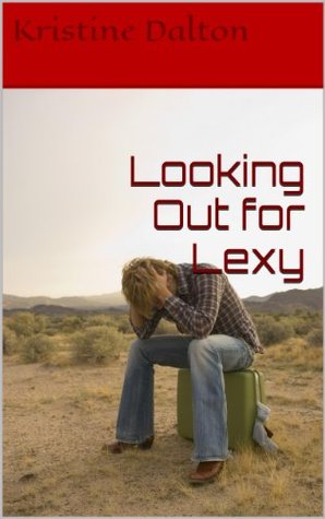 Looking Out for Lexy (2013) by K.T. Dalton