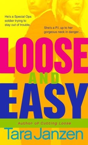 Loose and Easy Loose and Easy (2008) by Tara Janzen