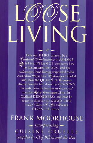 Loose Living (1995) by Frank Moorhouse