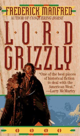 Lord Grizzly (1994) by Frederick Manfred