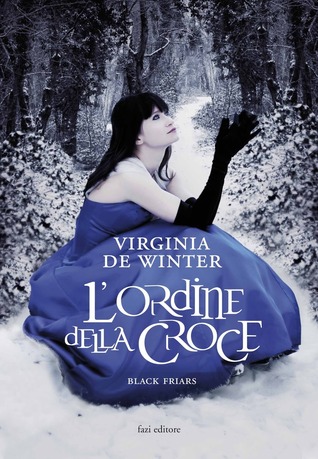 L'ordine della Croce (2013) by Virginia De Winter