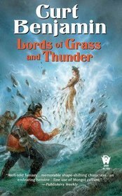 Lords of Grass and Thunder (2006) by Curt Benjamin