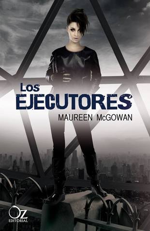 Los Ejecutores (2014) by Maureen McGowan