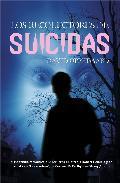 Los recolectores de suicidas / The Suicide Collectors (2011) by David Oppegaard