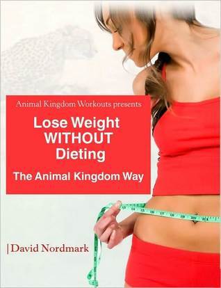 Lose Weight Without Dieting (2010) by David Nordmark