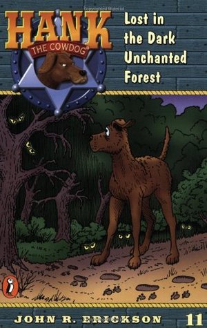 Lost in the Dark Unchanted Forest (1998) by John R. Erickson