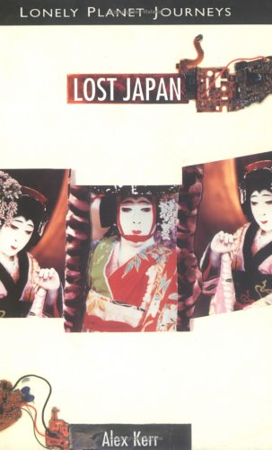 Lost Japan (1996) by Alex Kerr