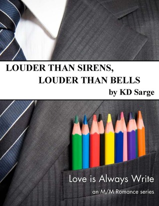 Louder Than Sirens, Louder Than Bells (2012) by K.D. Sarge