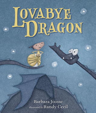 Lovabye Dragon (2012) by Barbara Joosse