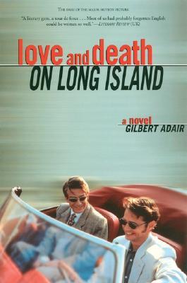 Love and Death on Long Island (1998) by Gilbert Adair