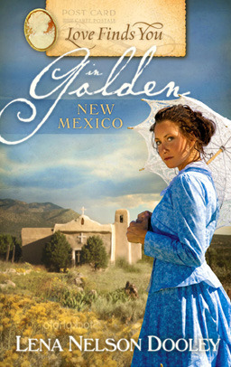Love Finds You in Golden New Mexico (2010) by Lena Nelson Dooley