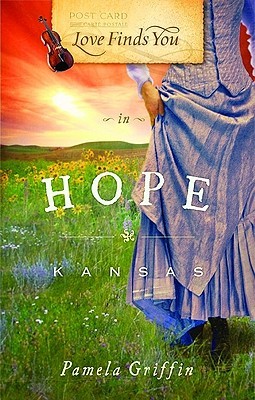 Love Finds You in Hope, Kansas (2010) by Pamela Griffin