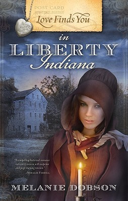 Love Finds You in Liberty, Indiana (2009) by Melanie Dobson