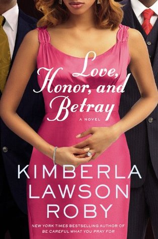 Love, Honor, and Betray (2011) by Kimberla Lawson Roby