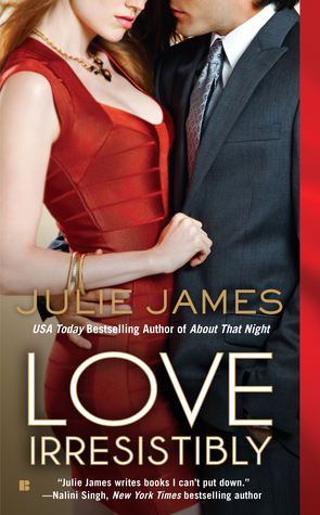 Love Irresistibly (2013) by Julie James